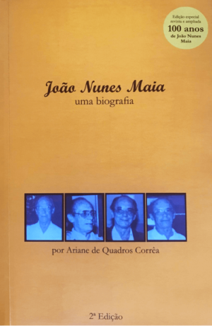João Nunes Maia – Uma Biografia (2ª Edição)